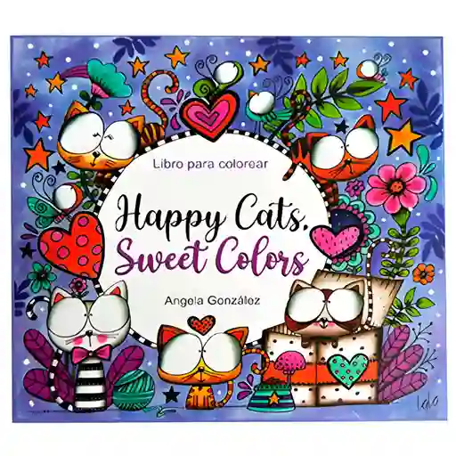 Libro Para Colorear "happy Cats, Sweet Colors" Por Lala González