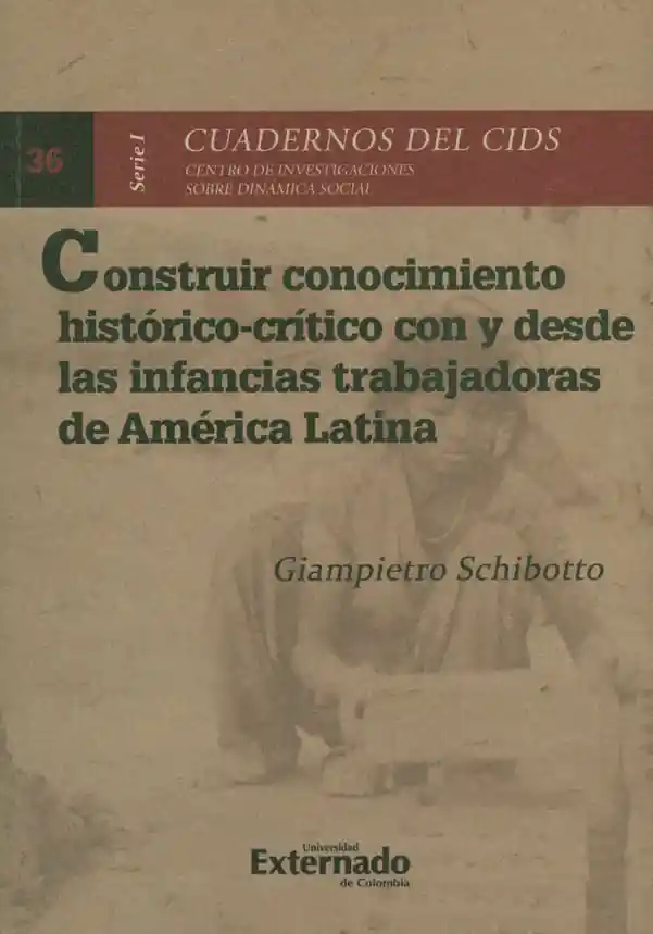 Construir Conocimiento Históricocrítico Con y Desde Las Infancias Trabajadoras de América Latina