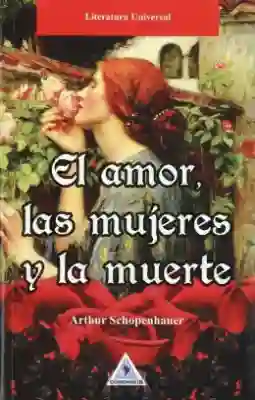 El Amor,las Mujeres Y La Muerte