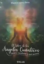 El Libro De Los Angeles Cuanticos