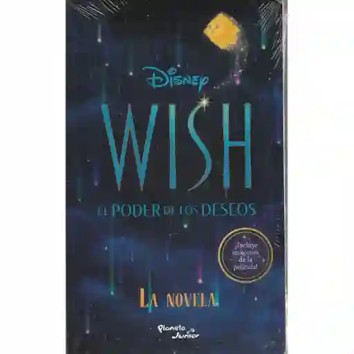 Wish El Poder De Los Deseos. La Novela