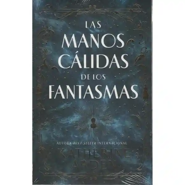 Las Manos Cálidas De Los Fantasmas