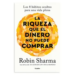 La Riqueza Que El Dinero No Puede Comprar | Robin Sharma | Original