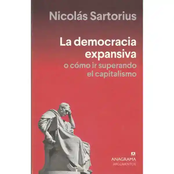 La Democracia Expansiva O Cómo Ir Superando El Capitalismo