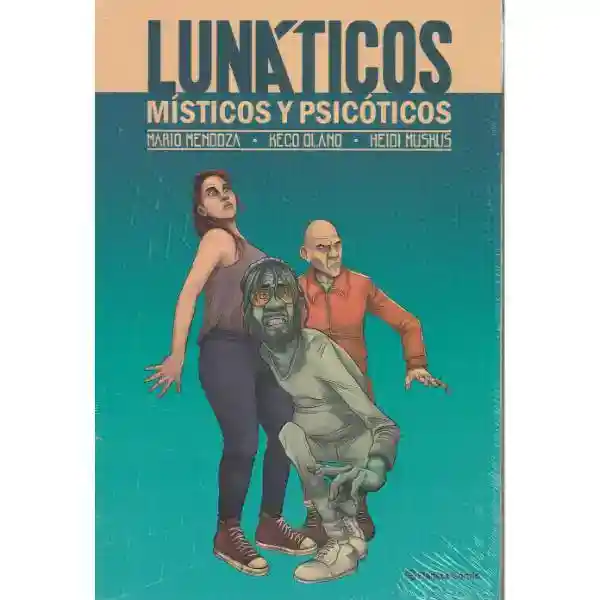 Lunáticos, Místicos Y Psicóticos