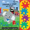 Libro Stem ¡vamos A Viajar En Tren! Engranajes Para Niños