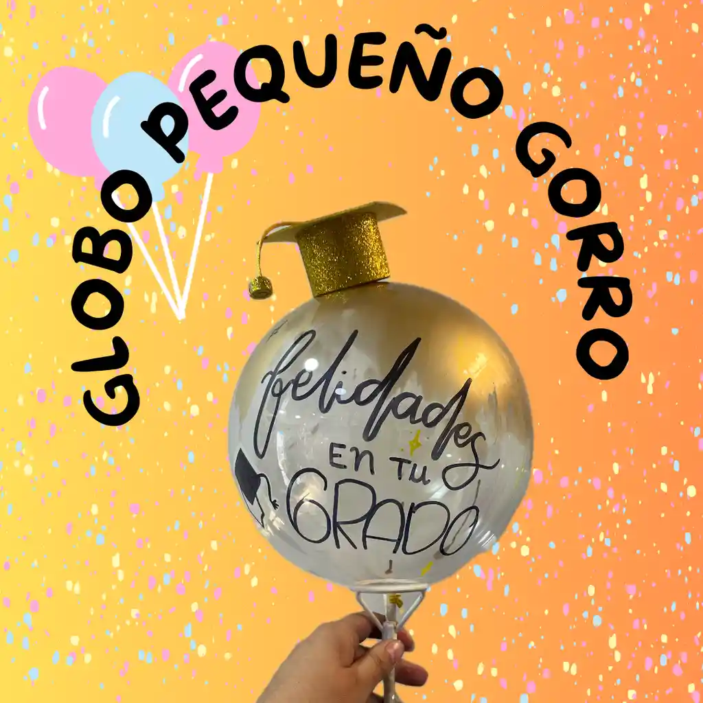 Globo Pequeño R12. Grado Con Gorr