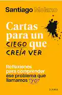 Cartas Para Un Ciego Que Creía Ver