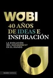 Wobi: 40 Años De Ideas E Inspiración