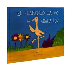 Libro El Flamenco Calvo Amalia Low Para Niños Niñas