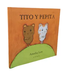 Libro Tito Y Pepita: Un Cuento De Humor Y Rivalidad Niños