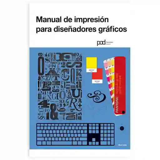 Manual De Impresión Para Diseñadores Gráficos