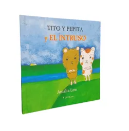 Libro Educativo Tito Y Pepita Y El Intruso Para Niños