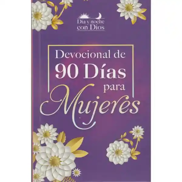 Dia Y Noche Con Dios Devocional Para Mujeres