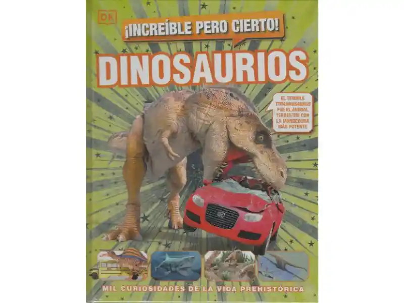 Increíble Pero Cierto! Dinosaurios