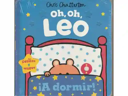 Oh, Oh, Leo. ¡a Dormir!