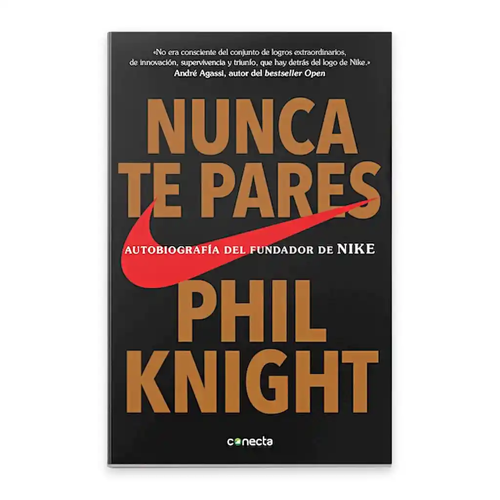 Nunca Te Pares | Phil Knight | Autobiografía Del Fundador De Nike | Nuevo Y Original