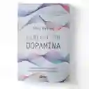 Generación Dopamina | Anna Lembke | Como Encontrar Equilibrio En La Era Del Goce Desenfrenado