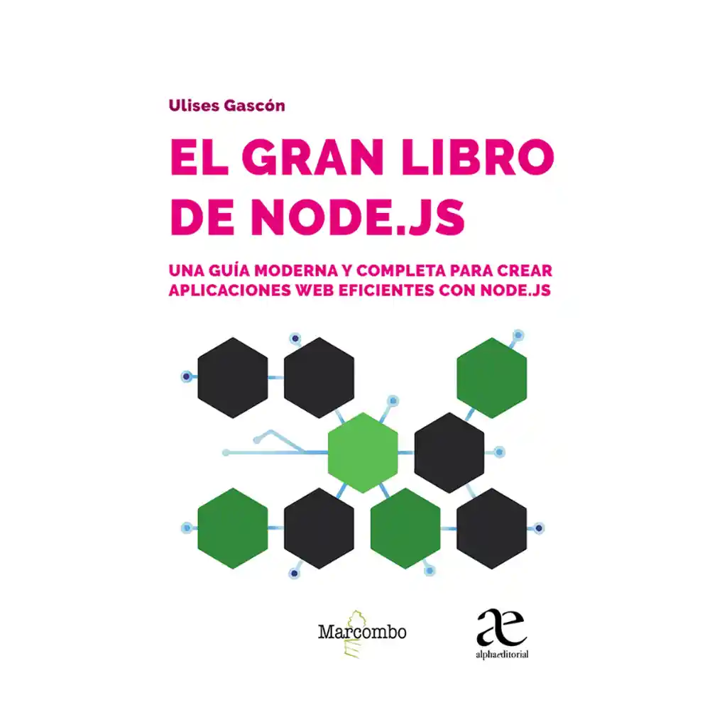 El Gran Libro De Node.js | Una Guía Moderna Y Completa Para Crear Aplicaciones Web