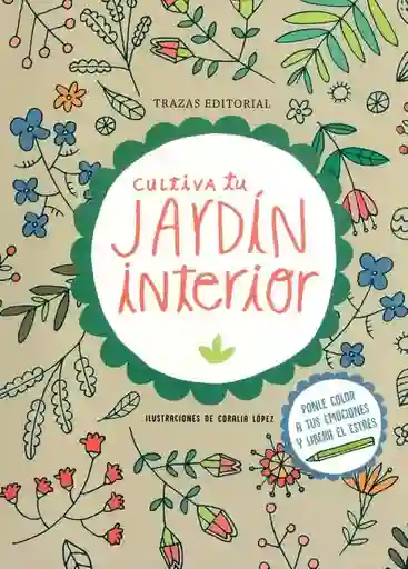 Cultiva Tu Jardín Interior