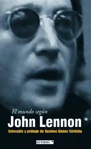 El Mundo Según John Lennon