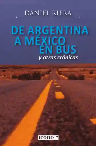 De Argentina A Mexico En Bus