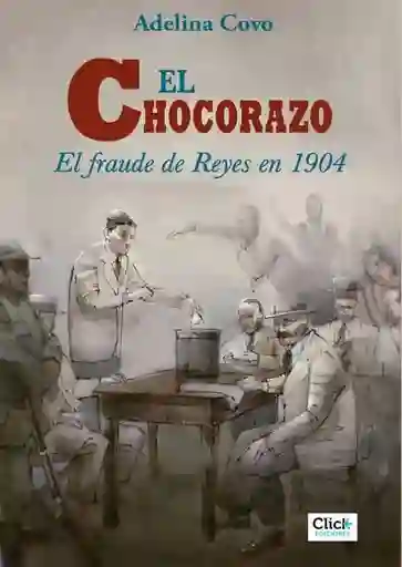 El Chocorazo, El Fraude De Reyes En 1904