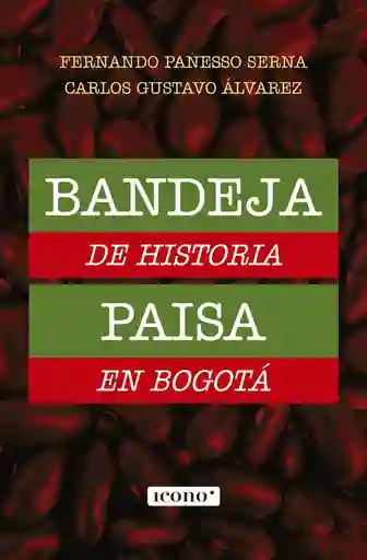 Bandeja De Historia Paisa En Bogotá