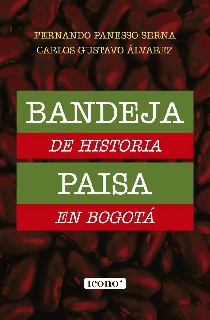 Bandeja De Historia Paisa En Bogotá