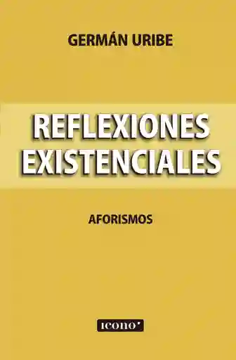 Reflexiones Existenciales