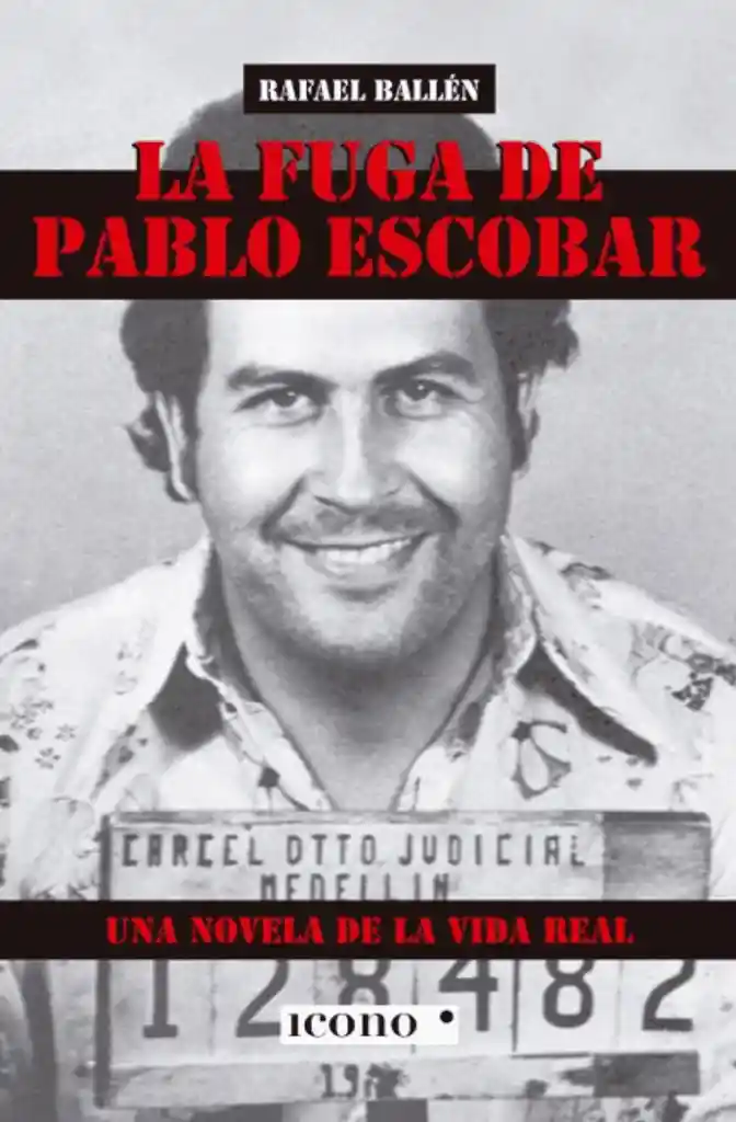 La Fuga De Pablo Escobar