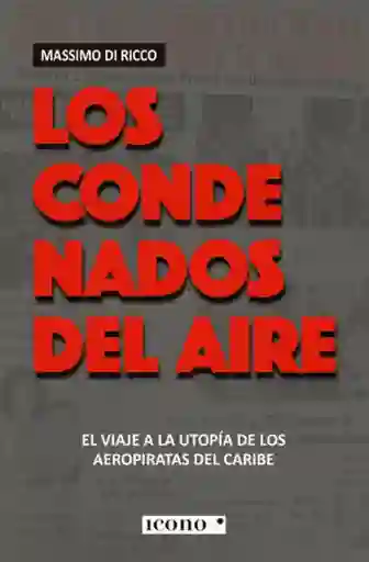 Los Condenados Del Aire