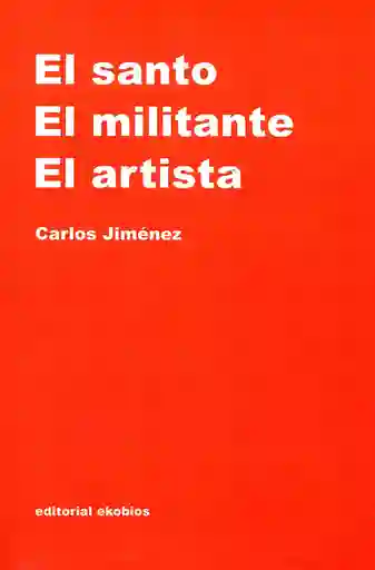 El Santo El Militante El Artista