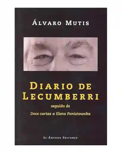 El Diario De Lecumberri. 12 Cartas A Elena Poniatowska