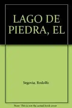 El Lago De Piedra