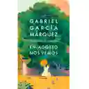 En Agosto Nos Vemos - Gabriel García Márquez