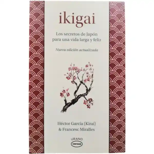 Ikigai | Los Secretos De Japón Para Una Vida Larga Y Feliz