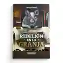 Rebelión En La Granja | George Orwell | Panamericana | Tapa Dura