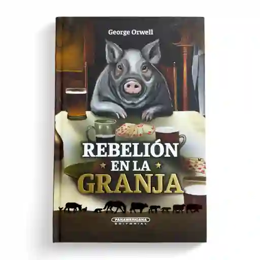 Rebelión En La Granja | George Orwell | Panamericana | Tapa Dura