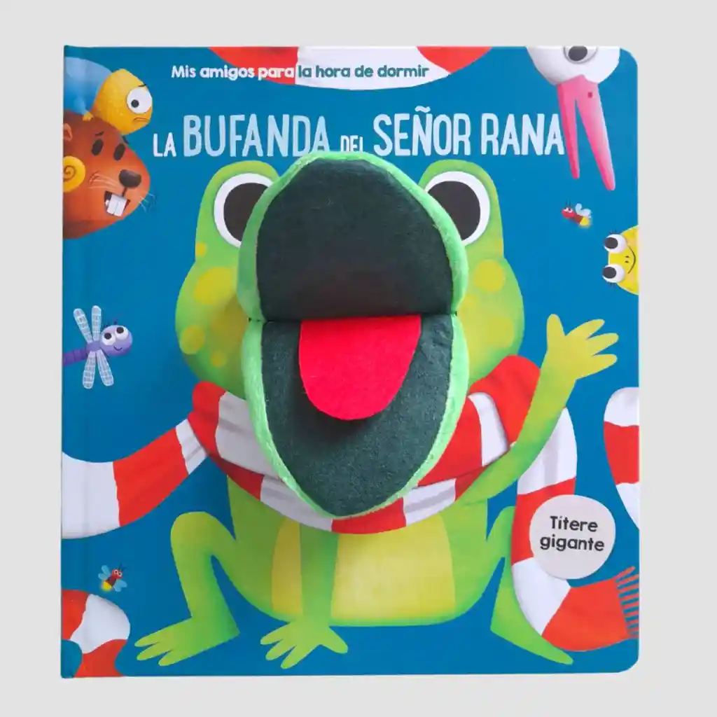 La Bufanda Del Señor Rana Libro Con Títere Gigante