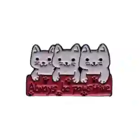 3 Gatos Always Stay Pawsitive Pin Metálico