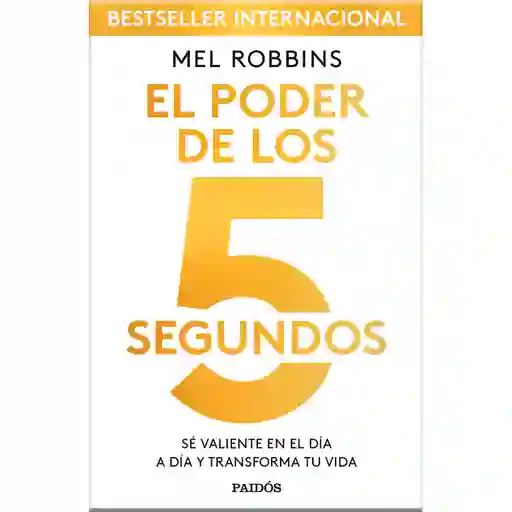El Poder De Los 5 Segundos - Mel Robbins