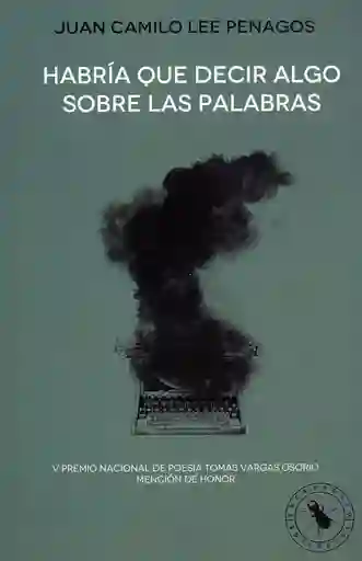 Habría Que Decir Algo Sobre Las Palabras