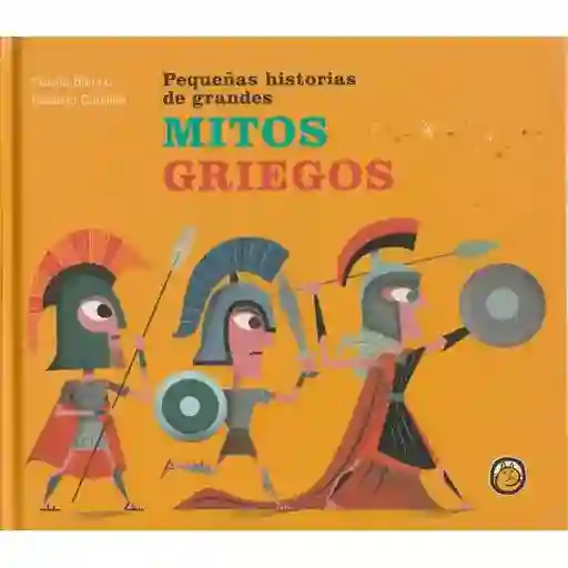 Pequeñas Historias De Grandes Mitos Griegos