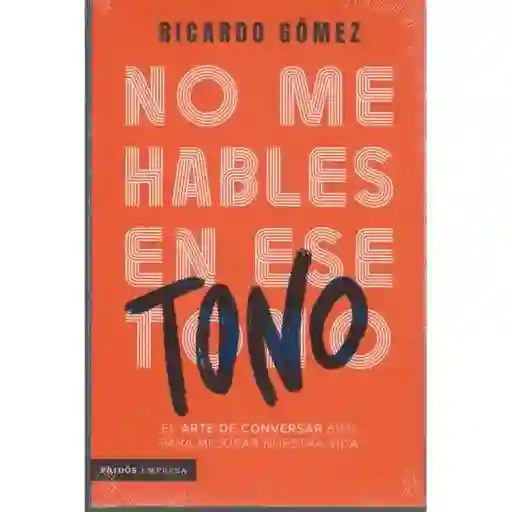 No Me Hables En Ese Tono