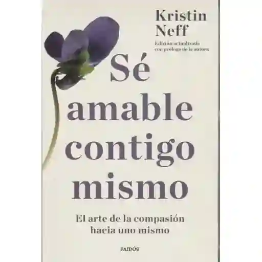 Sé Amable Contigo Mismo