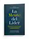 La Mente Del Líder | Como Liderarte A Ti Mismo | Original