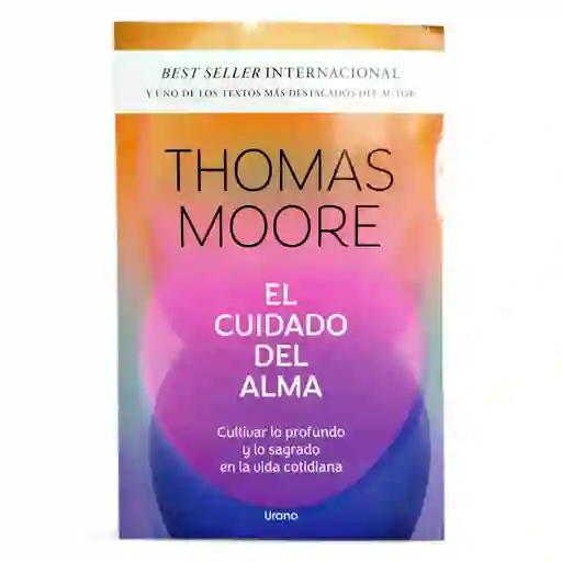 El Cuidado Del Alma | Thomas Moore | Bestseller | Original