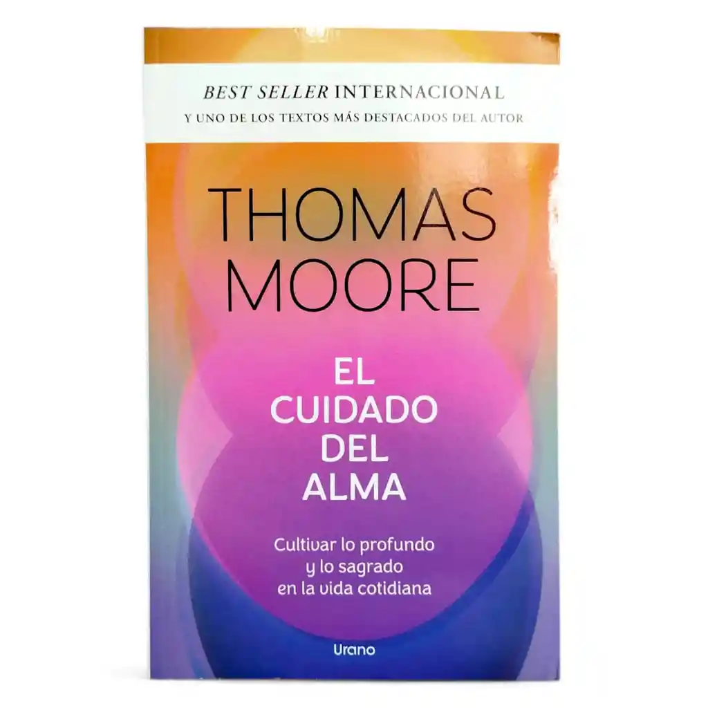 El Cuidado Del Alma | Thomas Moore | Bestseller | Original