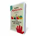 La Mano Y La Inteligencia Del Niño | Maria Montessori | Original